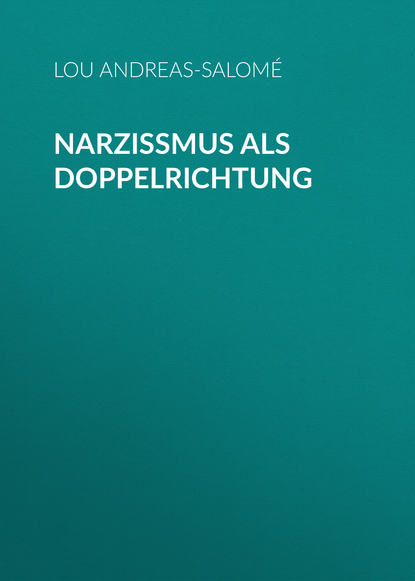 Книга Lou Andreas-Salome, Andreas-Salomé Lou Narzißmus als Doppelrichtung