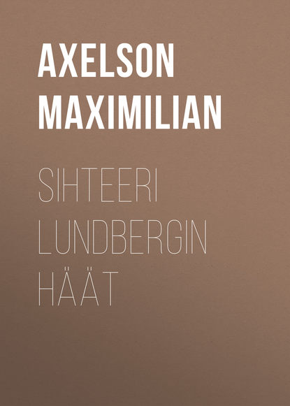 Книга Maximilian Axelson, Simeon Hirvonen, Axelson Maximilian Sihteeri Lundbergin häät