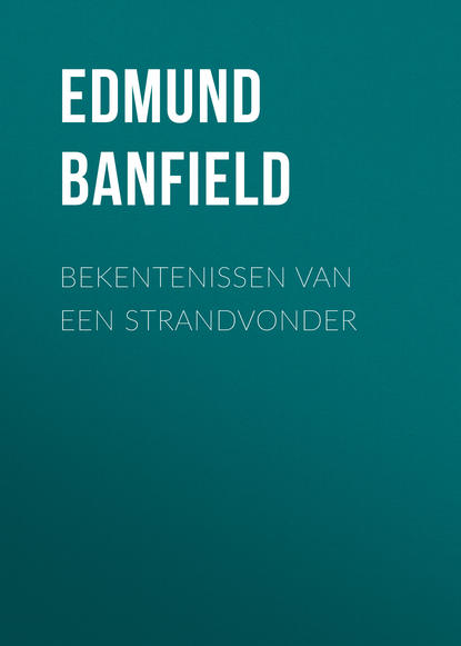 Книга Edmund Banfield, Banfield Edmund James Bekentenissen van een strandvonder