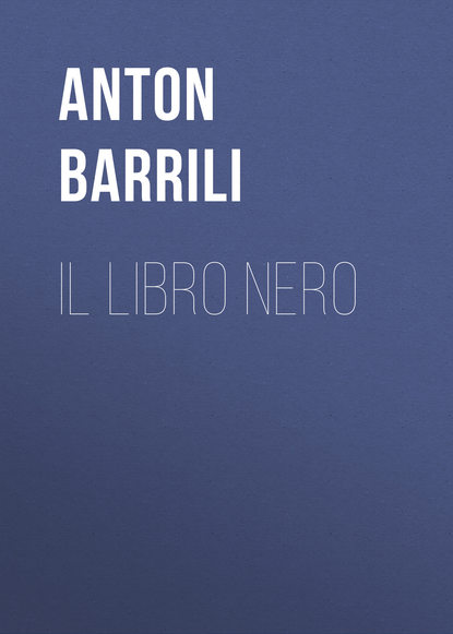 Книга Anton Barrili, Barrili Anton Giulio Il Libro Nero