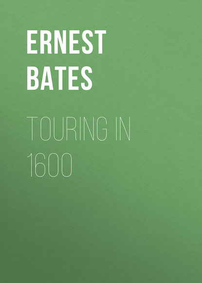Книга Ernest Bates, Bates Ernest Stuart Touring in 1600