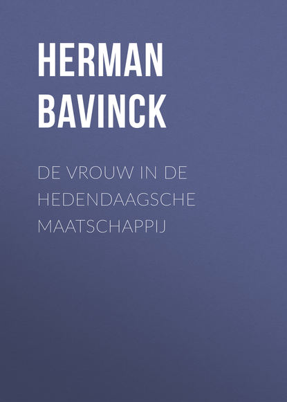 Книга Herman Bavinck De vrouw in de hedendaagsche maatschappij