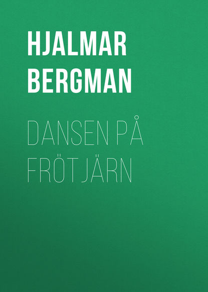 Книга Hjalmar Bergman, Bergman Hjalmar Dansen på Frötjärn