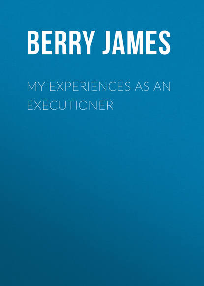Книга James Berry, Berry James My Experiences as an Executioner