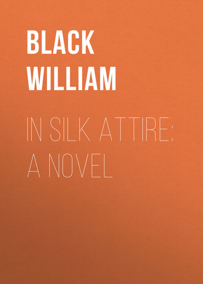 Книга William Black, Black William In Silk Attire: A Novel