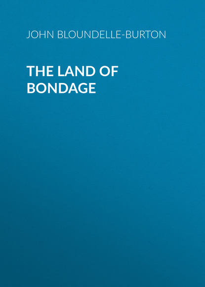 Книга John Bloundelle-Burton The Land of Bondage
