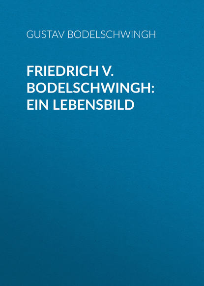 Книга Gustav Bodelschwingh, Gustav von Bodelschwingh Friedrich v. Bodelschwingh: Ein Lebensbild