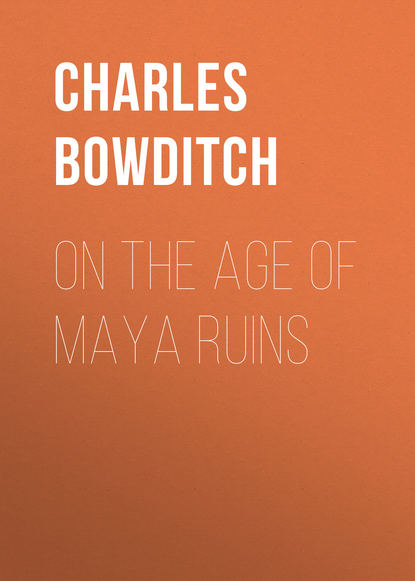 Книга Charles Bowditch, Bowditch Charles Pickering On the Age of Maya Ruins