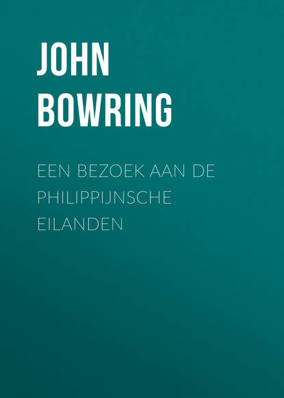 Книга John Bowring, Bowring John Een Bezoek aan de Philippijnsche Eilanden
