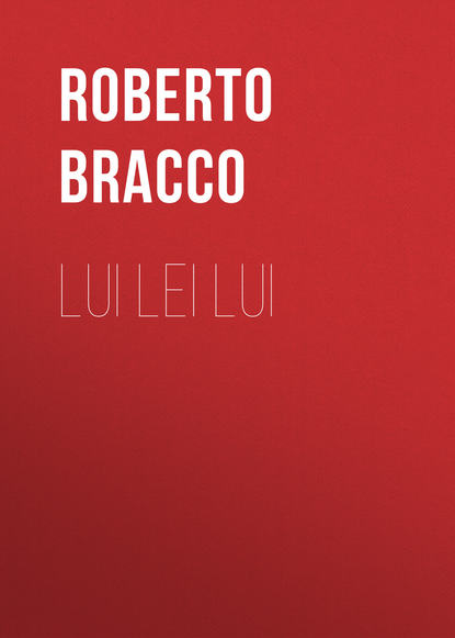 Книга Roberto Bracco, Bracco Roberto Lui lei lui