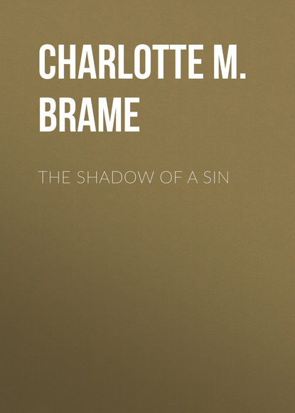Книга Charlotte M. Brame, Charlotte Brame The Shadow of a Sin