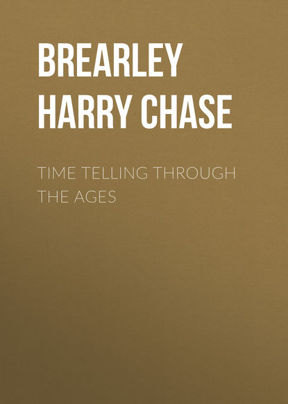 Книга Brearley Harry Chase, Harry Brearley Time Telling through the Ages