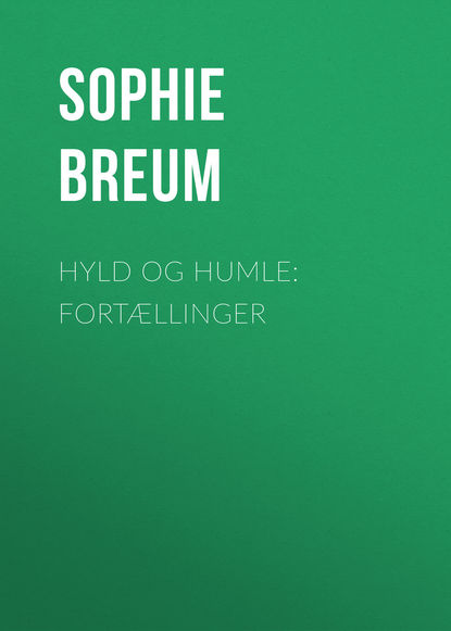 Книга Sophie Breum, Breum Sophie Hyld og Humle: Fortællinger