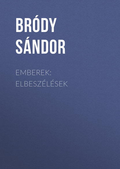 Книга Bródy Sándor, Sandor Brody Emberek: Elbeszélések