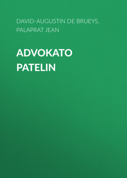 Книга Jean Palaprat, David-Augustin Brueys, Joseph Evrot, David-Augustin de Brueys Advokato Patelin