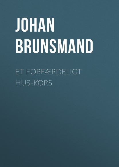 Книга Johan Brunsmand, Brunsmand Johan Et forfærdeligt Hus-Kors