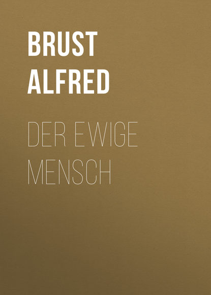 Книга Alfred Brust, Brust Alfred Der ewige Mensch