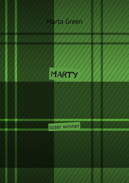 Книга Marta Green Marty. Loser winner