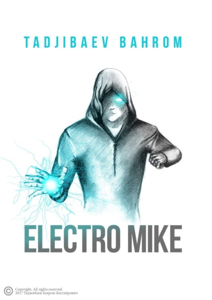 Книга Бахром Бахтиёрович Таджибаев Electro Mike (Электро Майк)