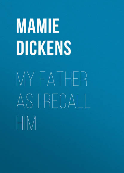 Книга Mamie Dickens My Father as I Recall Him