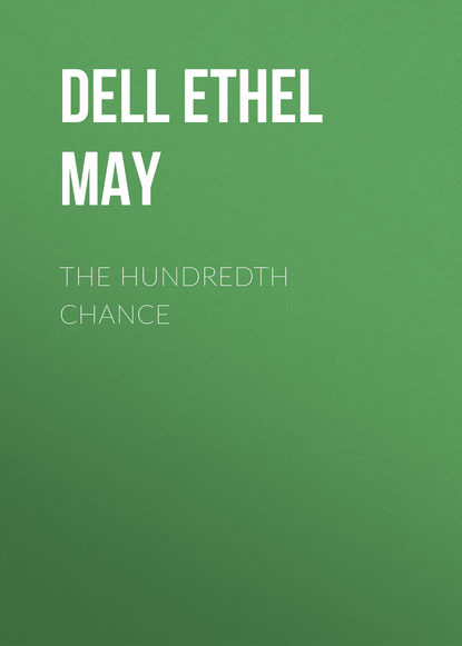 Книга Dell Ethel May, Ethel Dell The Hundredth Chance