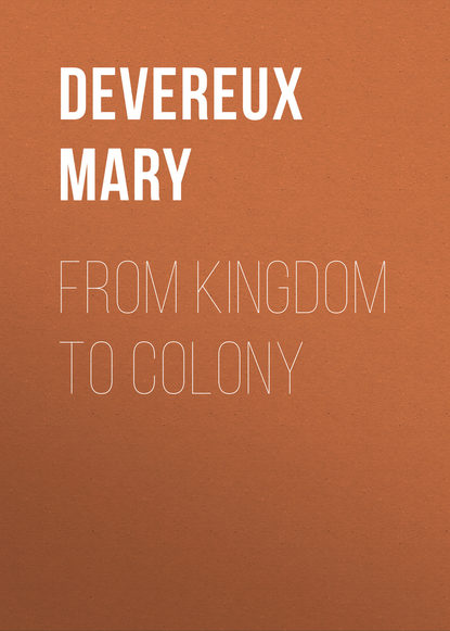 Книга Devereux Mary, Mary Devereux From Kingdom to Colony