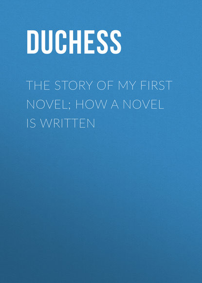 Книга Duchess,  Duchess The story of my first novel; How a novel is written