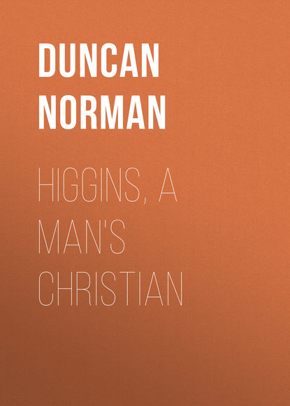 Книга Duncan Norman, Norman Duncan Higgins, a Man's Christian