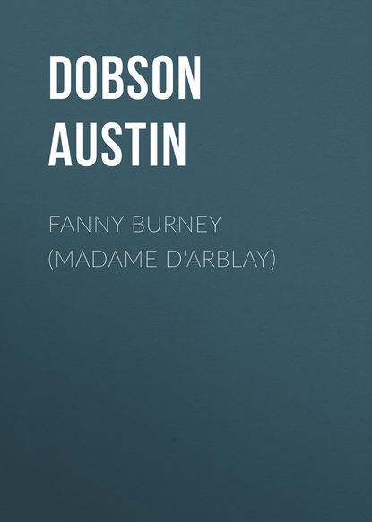 Книга Dobson Austin, Austin Dobson Fanny Burney (Madame D'Arblay)