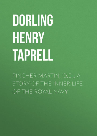 Книга Henry Dorling, Dorling Henry Taprell Pincher Martin, O.D.: A Story of the Inner Life of the Royal Navy