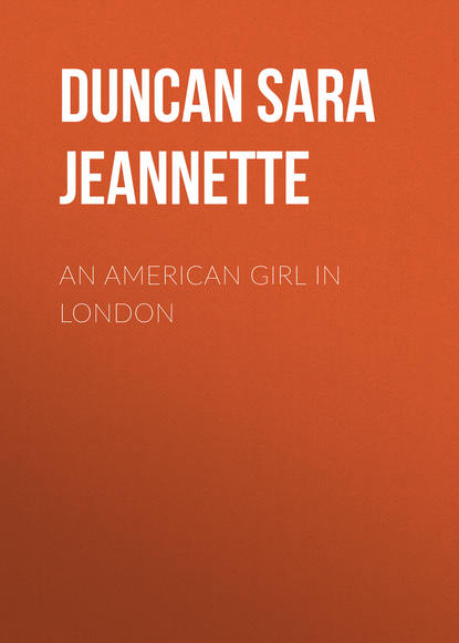 Книга Duncan Sara Jeannette, Sara Duncan An American Girl in London