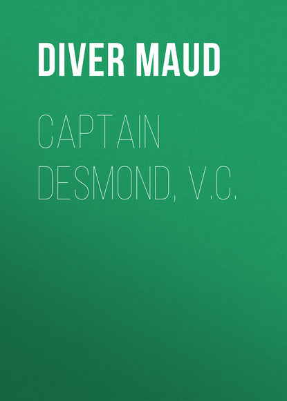 Книга Diver Maud, Maud Diver Captain Desmond, V.C.