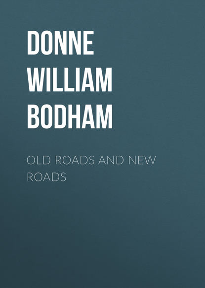 Книга Donne William Bodham, William Donne Old Roads and New Roads