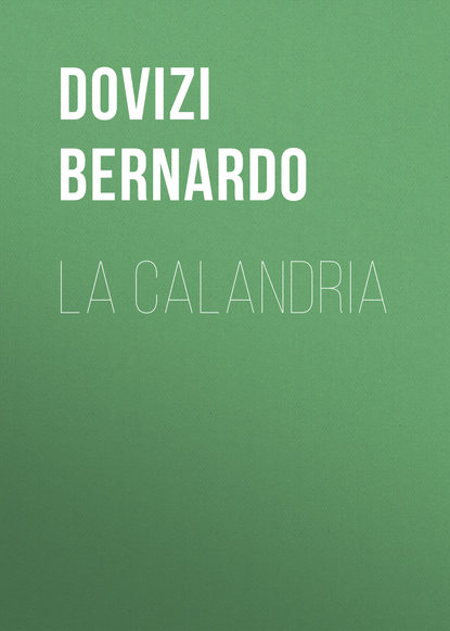 Книга Bernardo‏ Dovizi, Dovizi Bernardo La Calandria