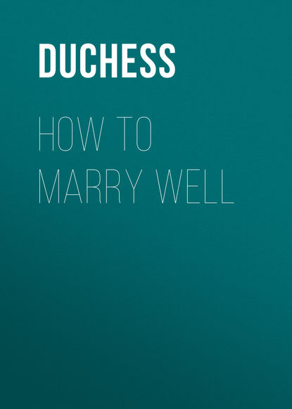 Книга Duchess,  Duchess How to Marry Well