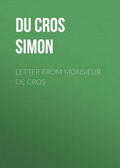 Книга Simon Du Cros, Du Cros Simon Letter from Monsieur de Cros