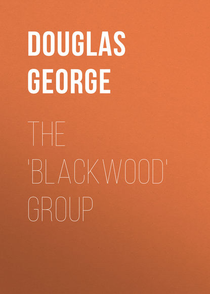 Книга George Douglas, Douglas George The 'Blackwood' Group
