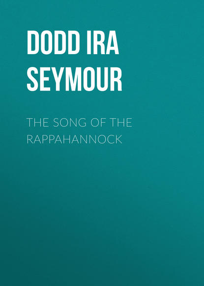 Книга Dodd Ira Seymour, Ira Dodd The Song of the Rappahannock
