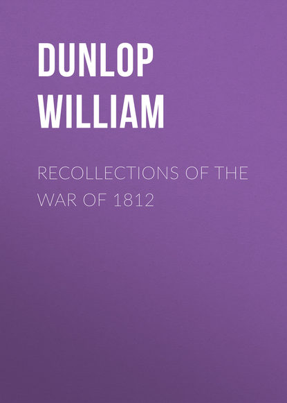 Книга Dunlop William, William Dunlop Recollections of the War of 1812