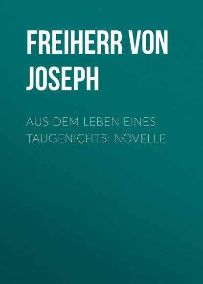 Книга Joseph Eichendorff, Freiherr von Eichendorff Joseph Aus dem Leben eines Taugenichts: Novelle