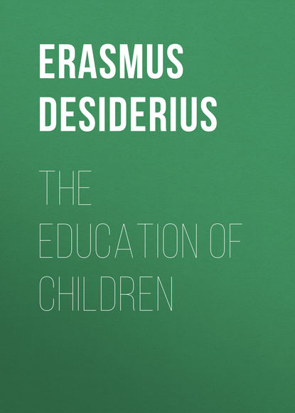 Книга Desiderius Erasmus, Richard Sherry The Education of Children