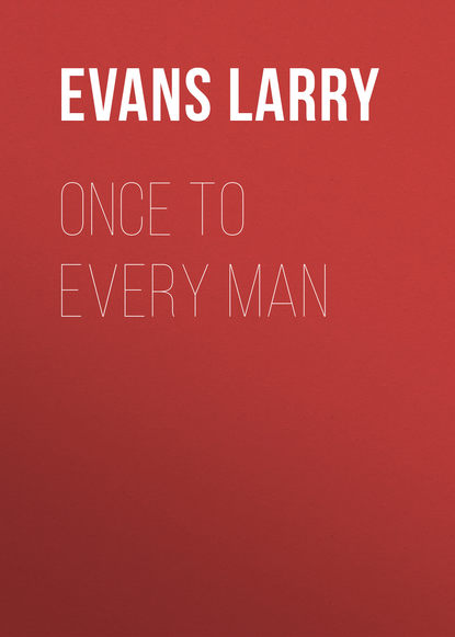 Книга Evans Larry, Larry Evans Once to Every Man