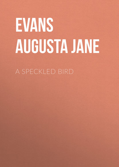 Книга Augusta Evans, Evans Augusta Jane A Speckled Bird