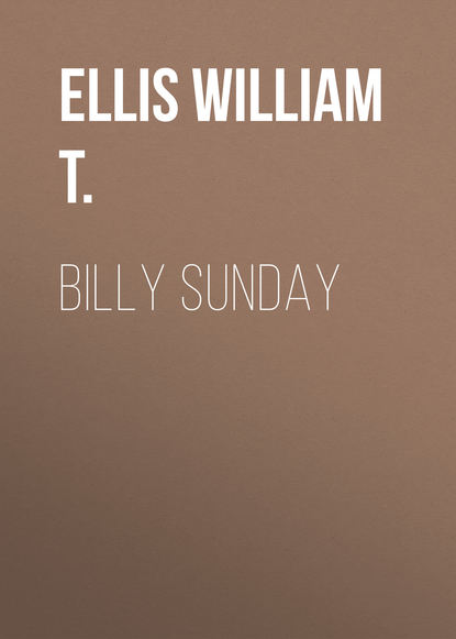 Книга William Ellis, Ellis William T. Billy Sunday