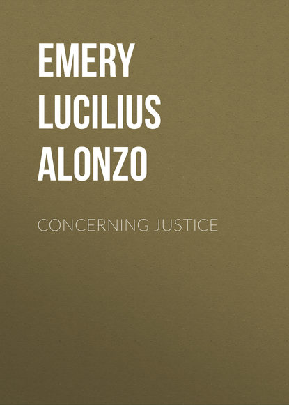Книга Emery Lucilius Alonzo, Lucilius Emery Concerning Justice
