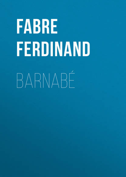 Книга Ferdinand Fabre, Fabre Ferdinand Barnabé