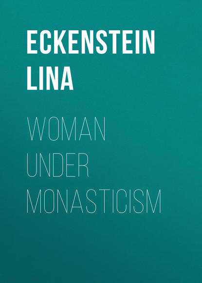 Книга Lina Eckenstein, Eckenstein Lina Woman under Monasticism