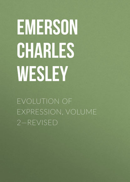 Книга Charles Emerson, Emerson Charles Wesley Evolution of Expression, Volume 2—Revised