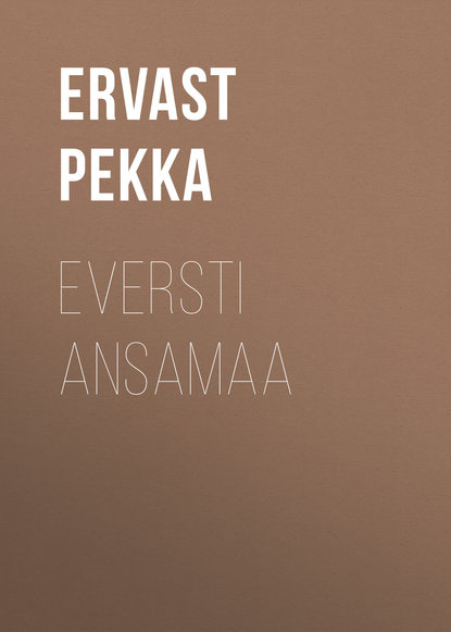 Книга Pekka Ervast, Ervast Pekka Eversti Ansamaa
