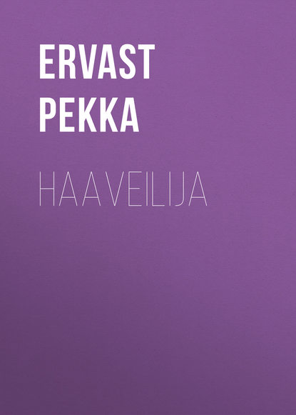 Книга Pekka Ervast, Ervast Pekka Haaveilija